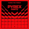 FUMES THE THREAT - PYREX PARTS SAMPLE PACK AND DRUM KIT